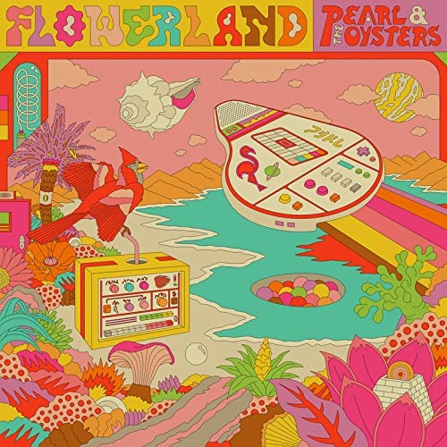 Pearl & the Oysters - Flowerland [VINYL]