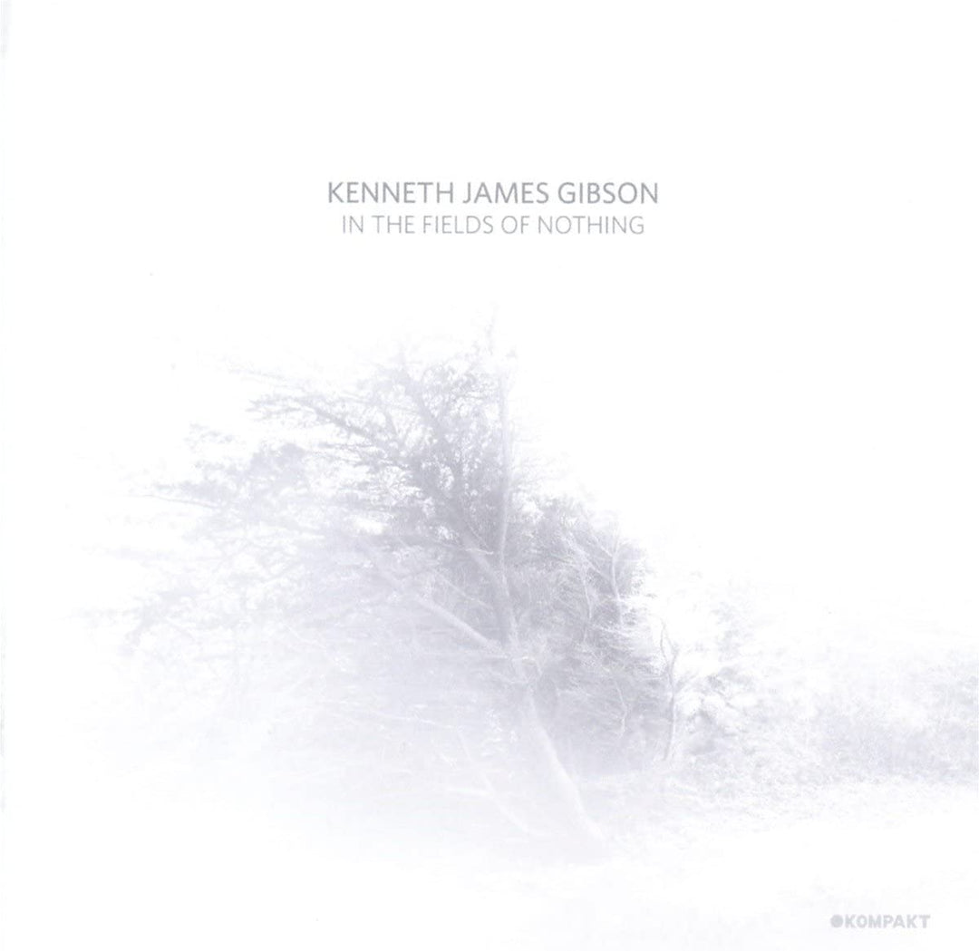 Kenneth James Gibson – In The Fields Of Nothing [Audio-CD]