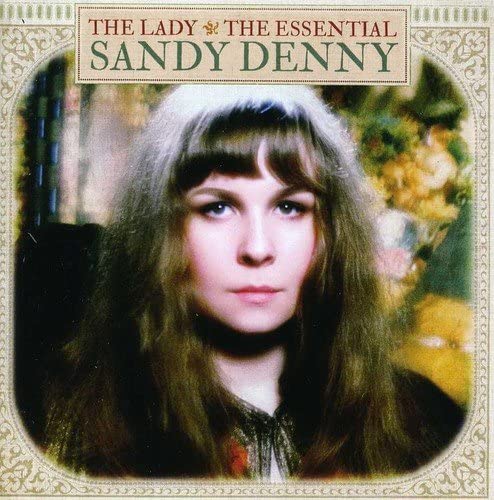 The Lady: The Essential Sandy Denny [Audio-CD]