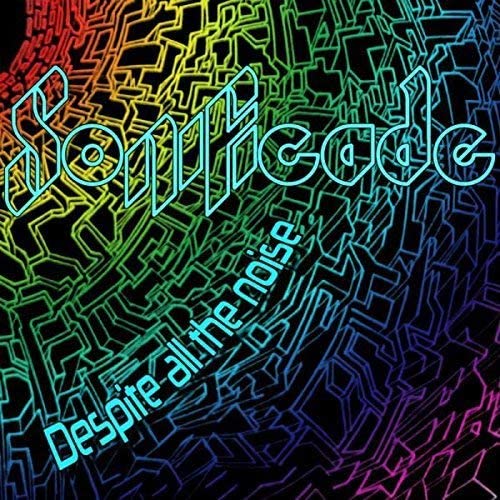 Sonificade - Despite All The Noise [Audio CD]