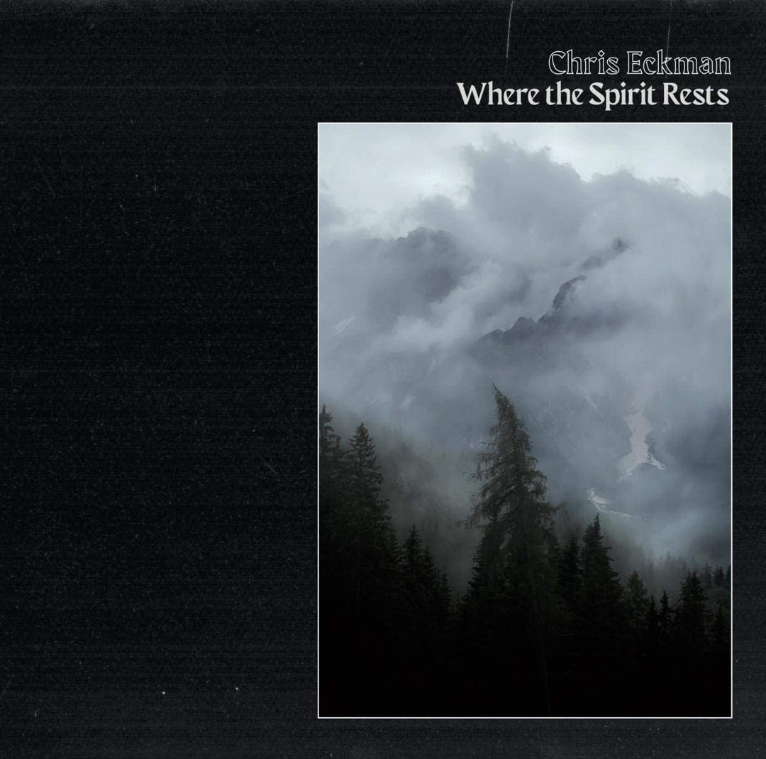 Chris Eckman - Where The Spirits Rest [Audio CD]