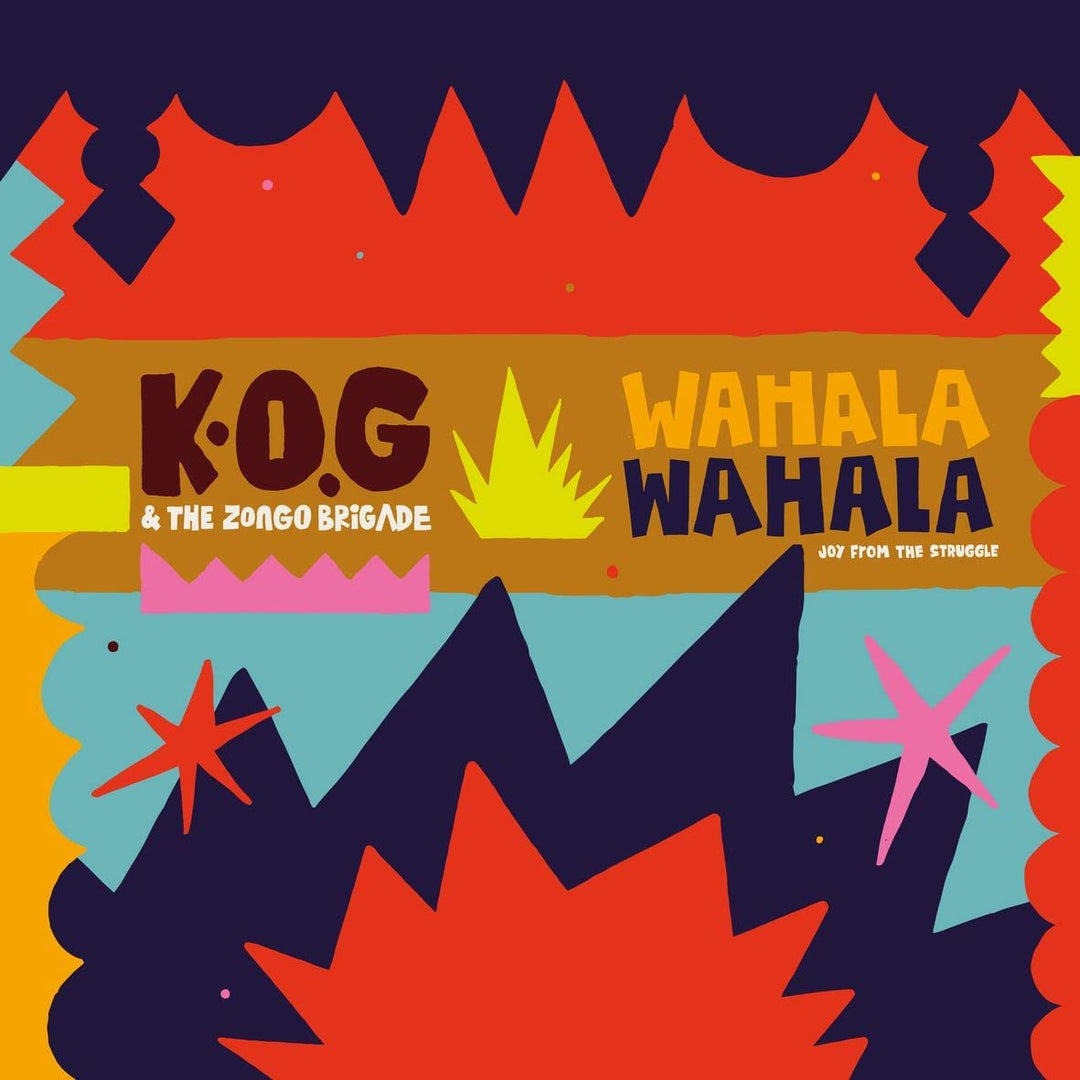 K.O.G & The Zongo Brigade - Wahala Wahala [Audio CD]