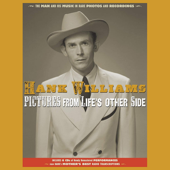 Hank Williams – Bilder von der anderen Seite des Lebens: Der Mann und seine Musik in seltenen Aufnahmen und Fotos [Audio-CD]