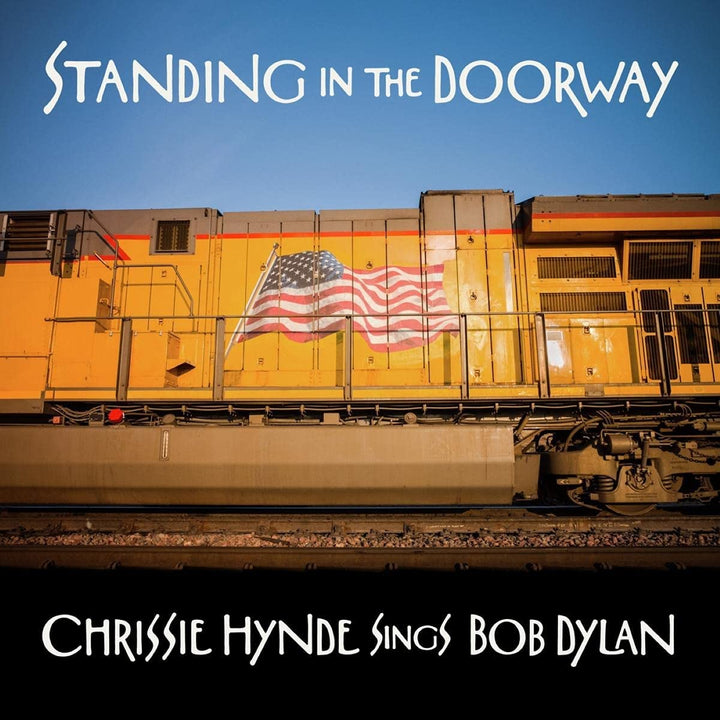 Chrissie Hynde - Standing in the Doorway: Chrissie Hynde Sings Bob Dylan [Vinyl]