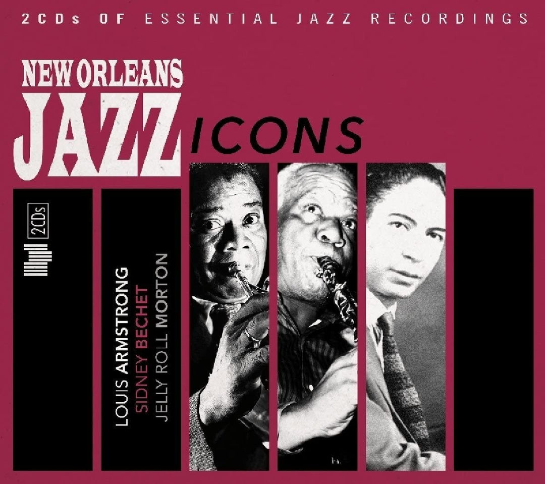 New Orleans Jazz Icons - Louis Armstrong & Sidney Bechet & Jelly Roll Morton [Audio CD]