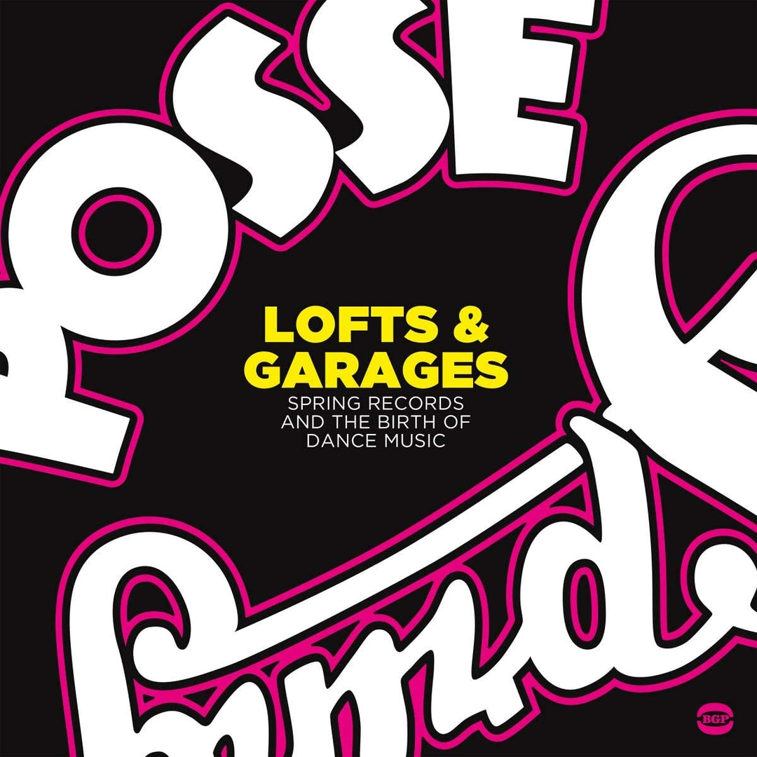 Lofts & Garages ~ Spring Records And The Birth Of Dance Music [VInyl]