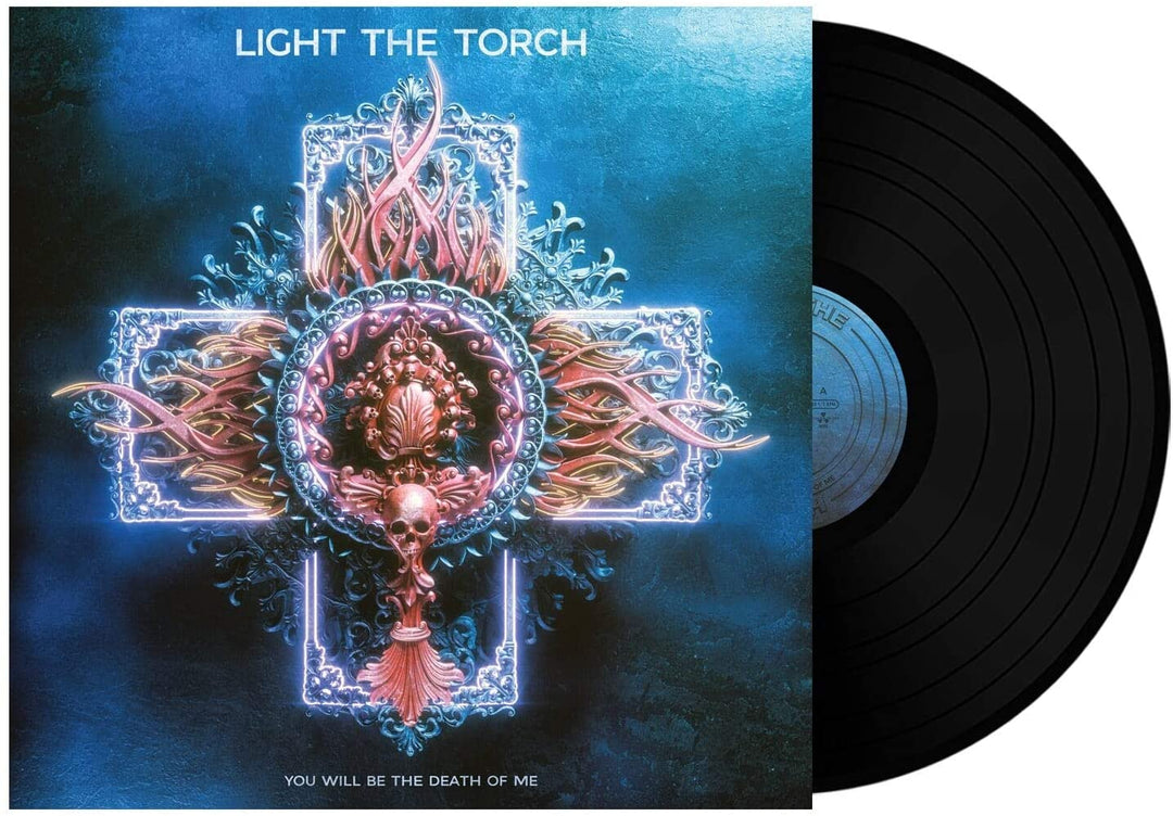 Light The Torch - You Will Be The Death Of Me (Black vinyl in sleeve) [VINYL]