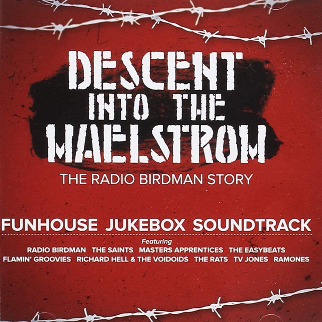 Soundtrack DESCENT INTO MAELSTROM THE RADIO BIRDMAN STORY [Audio CD]