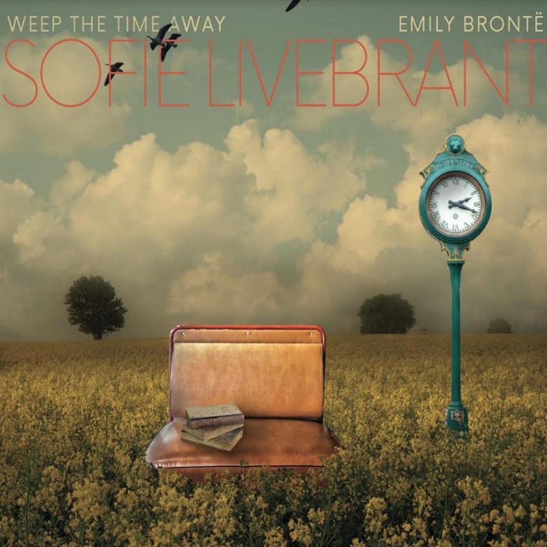 Sofie Livebrant - Weep The Time Away, Emily Bronte [Audio CD]