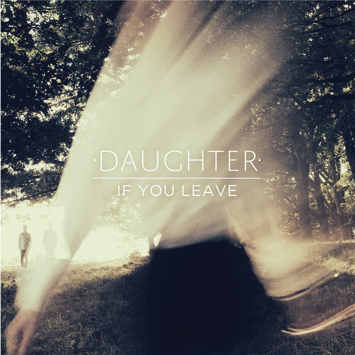 If You Leave - Daughter  [Audio CD]