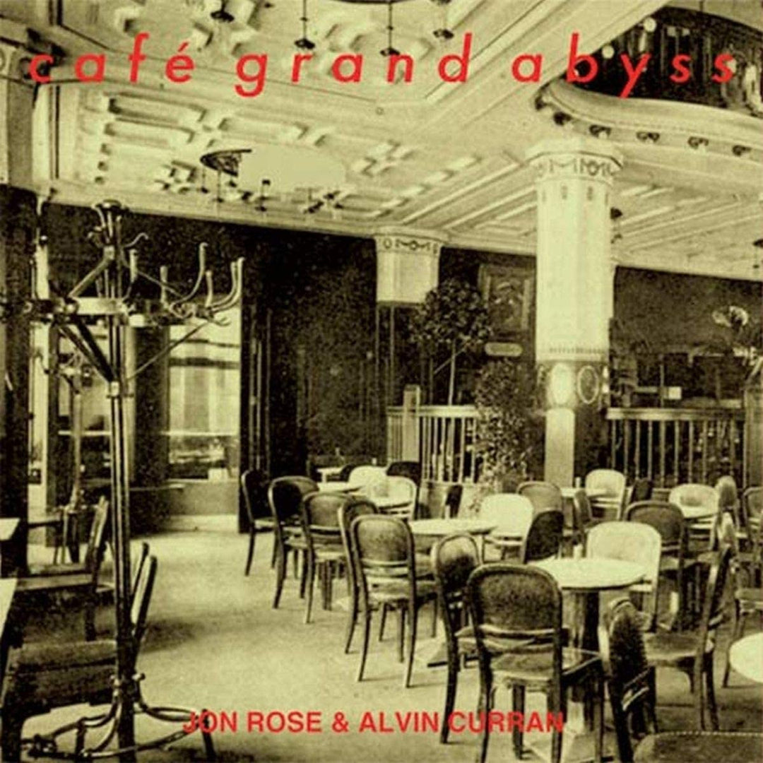 Jon Rose & Alvin Curran - Cafe Grand Abyss [Audio CD]