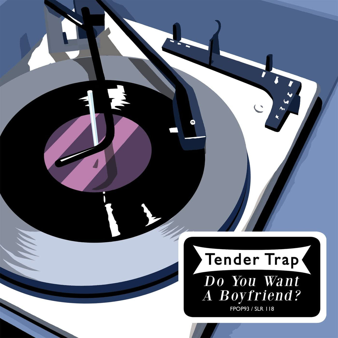 Tender Trap - Do You Want A Boyfriend? [12" VINYL]
