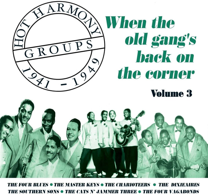 Hot Harmony Groups - When The Old Gang's Back On The Corner - Volume 3 - 1941-1949 [Audio CD]
