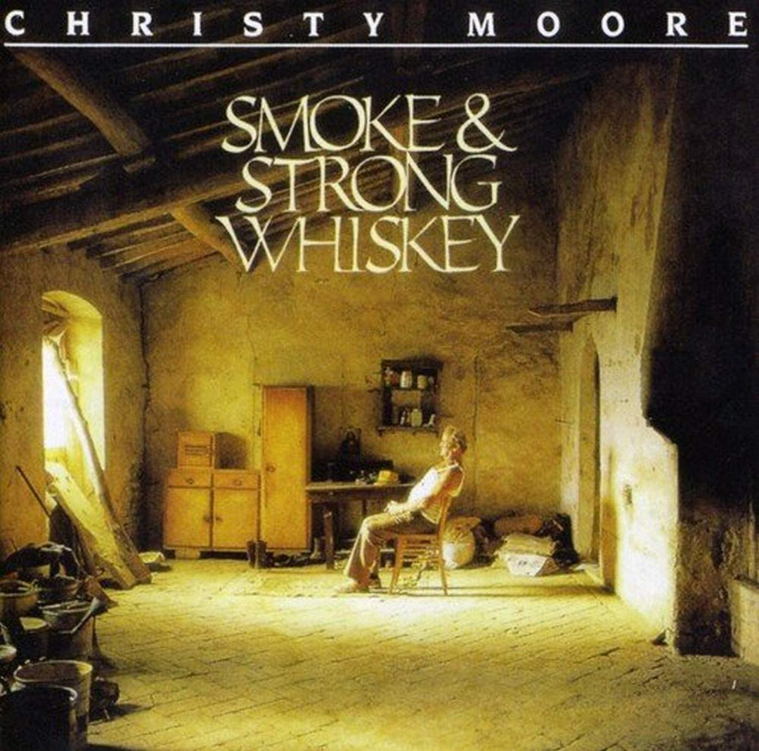 Christy Moore - Smoke & Strong Whiskey [Audio CD]