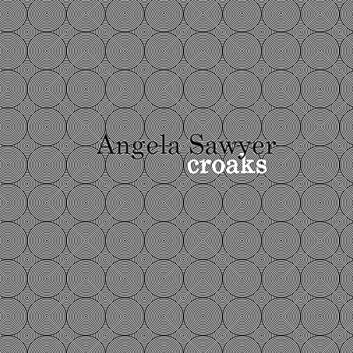 Angela Sawyer - Croaks [VInyl]