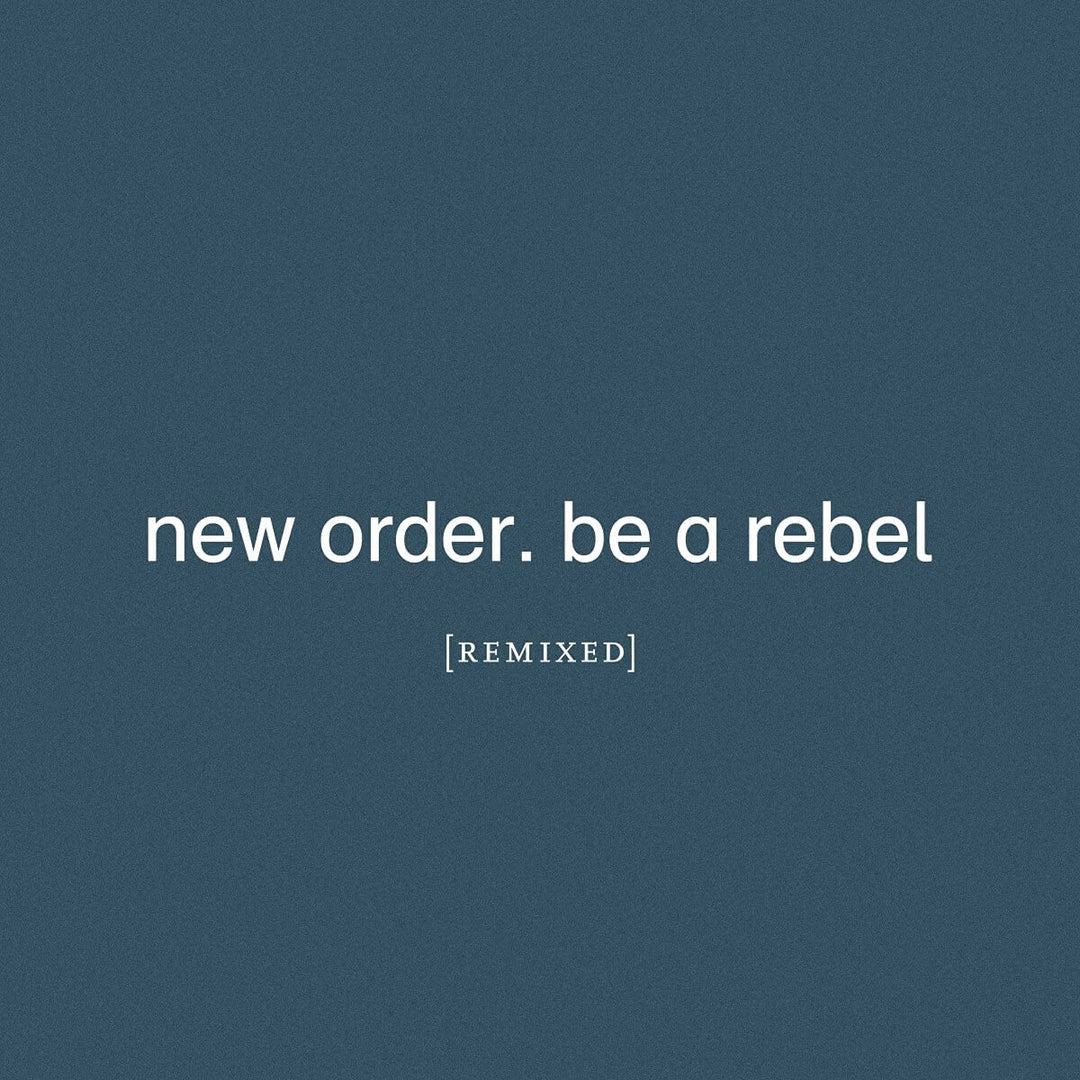 New Order - Be a Rebel Remixed [Audio CD]