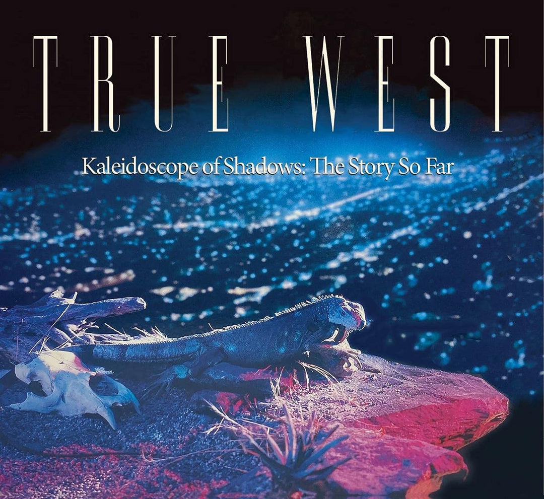 True West - Kaleidoscope Of Shadows: The Story So Far [Audio CD]
