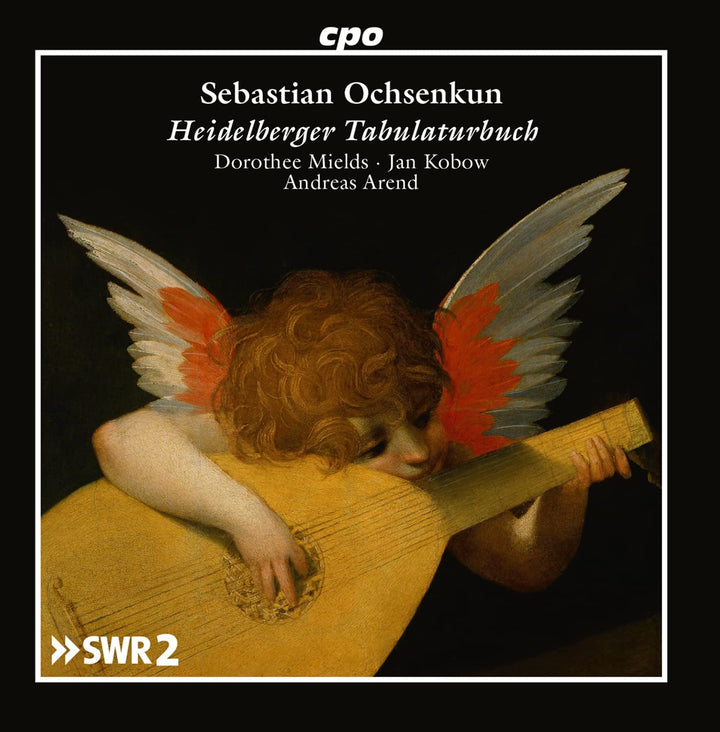 Heidelberger Tabulaturbuch [Dorothee Mields; Jan Kobow; Niklas Trüstedt; Matthias Müller; Andreas Arend] [Cpo: 555267-2] [Audio CD]