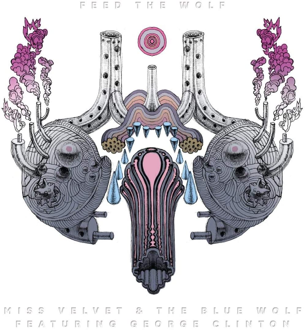 Miss Velvet&the Blue Wolf b - Feed the Wolf (feat. George Clinton) [Audio CD]