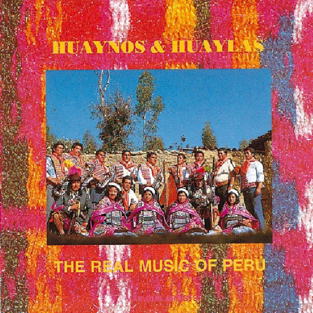 Huaynos &amp; Huaylas – Echte Musik Perus [Audio-CD]