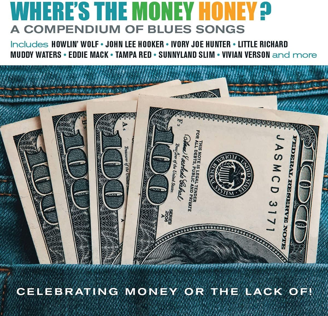 Where's the Money Honey? A Compendium of Blues Songs Celebrabrating Money or Lack Of! [Audio CD]