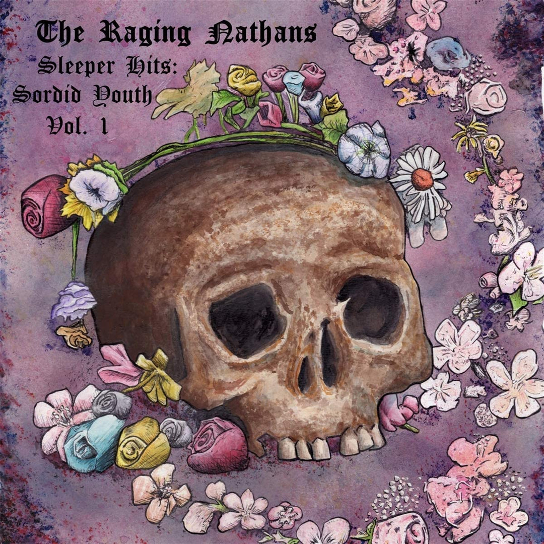 Raging Nathans - Sleeper Hits: Sordid Youth [Vinyl]