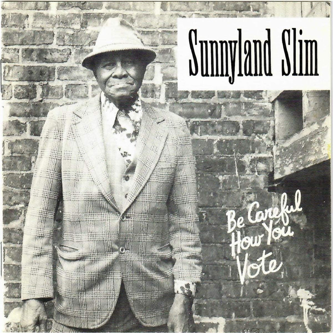 Sunnyland Slim - Be Careful How You Vote [Audio CD]