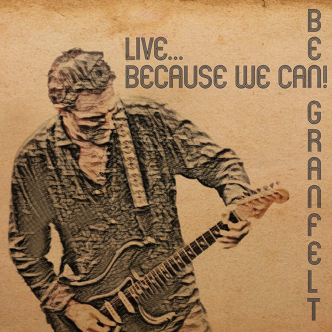 Ben Granfelt - Live - Because We Can! [Audio CD]