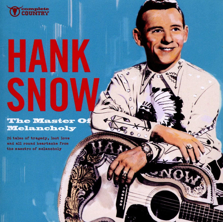 The Master Of Melancholy - Hank Snow [Audio CD]