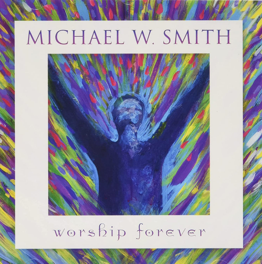 Michael W. Smith - Worship Forever [Audio CD]