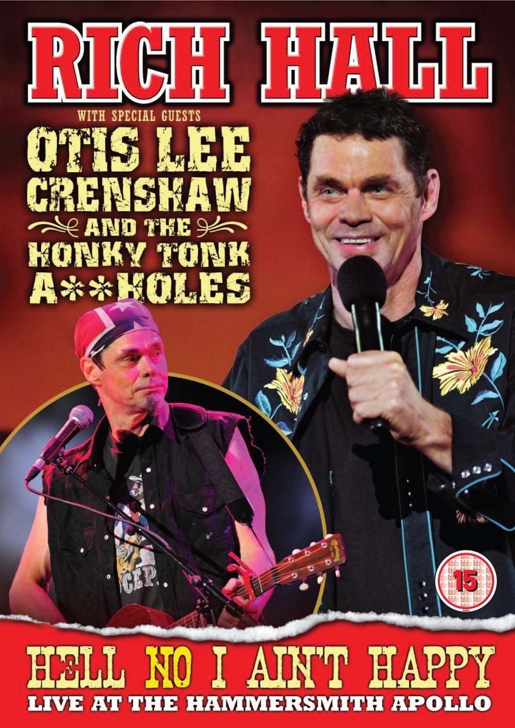 Rich Hall with Special Guest Otis Lee Crenshaw And The Honky Tonk A**holes – Hell No I Ain't Happy Live at The Apollo [DVD]