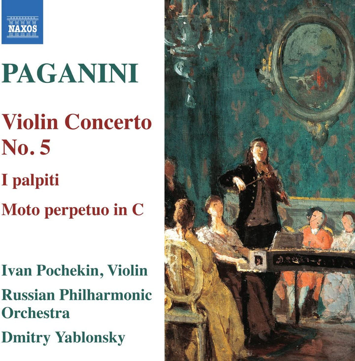 Paganini: Violin Concerto No. 5 (Ivan Pochekin, Dmitry Yablonsky, Russian Philharmonic Orchestra) (Naxos: 8570487) [Audio CD]