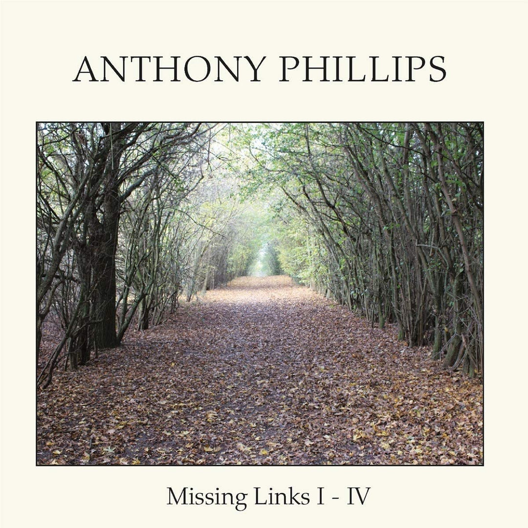 Anthony Phillips - Missing Links I - IV [Audio CD]