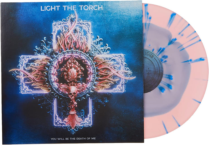 Light the Torch - You Will Be The Death of Me (Blue Pink w/ Blue Splatter) [Vinyl LP] [VINYL]