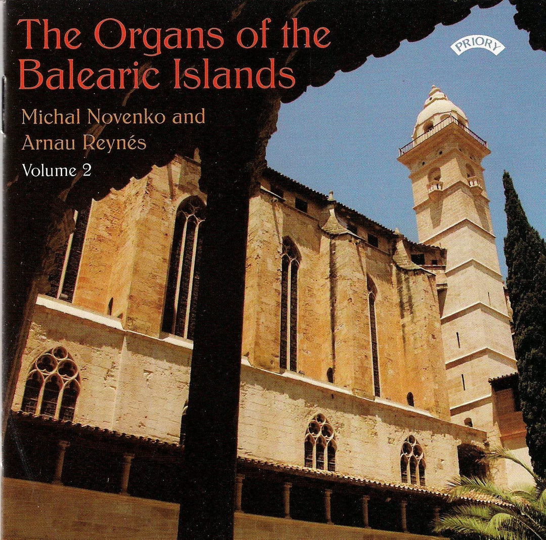 The Organs of The Balearic Islands Vol 2/ Organs of Santa Creu, Palma/St.Jaume, Palma/ Convent of St.Domingo, Pollenca/ St.Domingo,Inca/ St.Maria, Inca/ St.Joseph de Talaia,Ibiza/ St.Francesc,Palma [Audio CD]