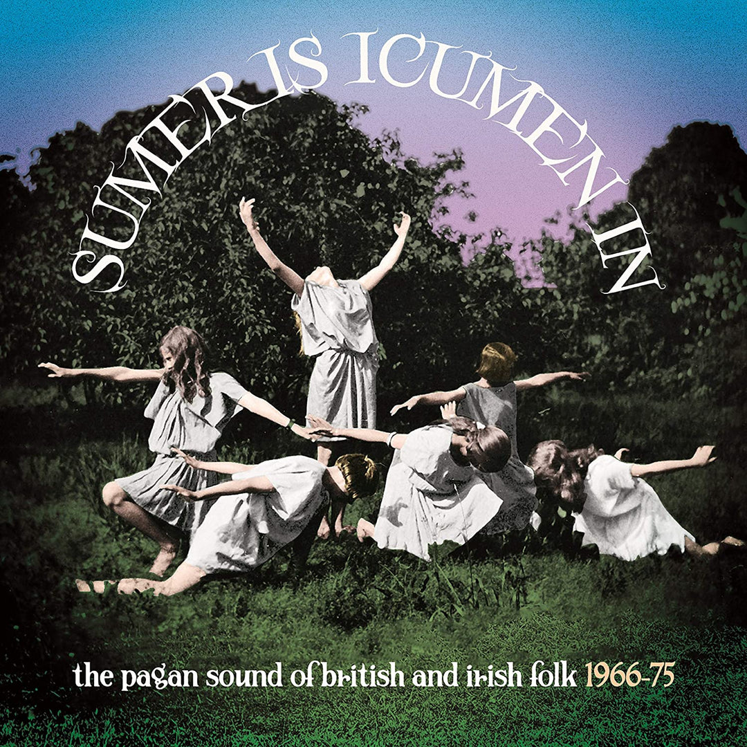 Sumer Is Icumen In: The Pagan Sound Of British & Irish Folk 1966-1975 (Clamshell [Audio CD]