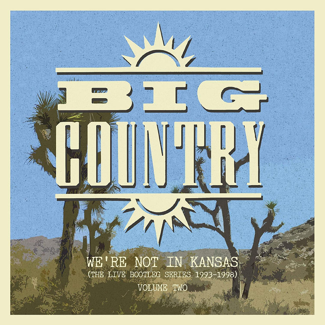 Big Country - We're Not In Kansas: The Live Bootleg Series 1993-1998 [Vinyl]