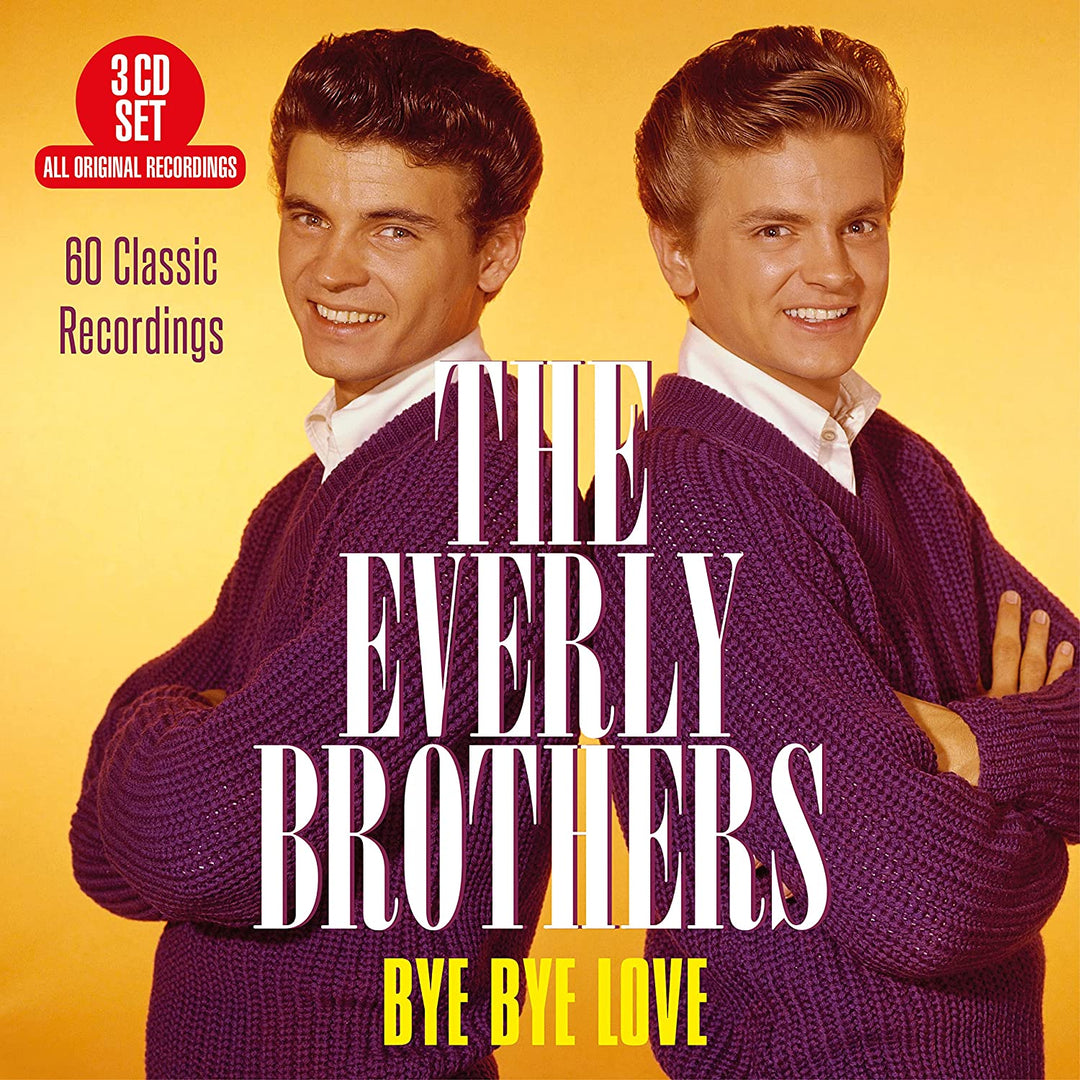 The Everly Brothers - Bye Bye Love - 60 Classic Recordings [Audio CD]