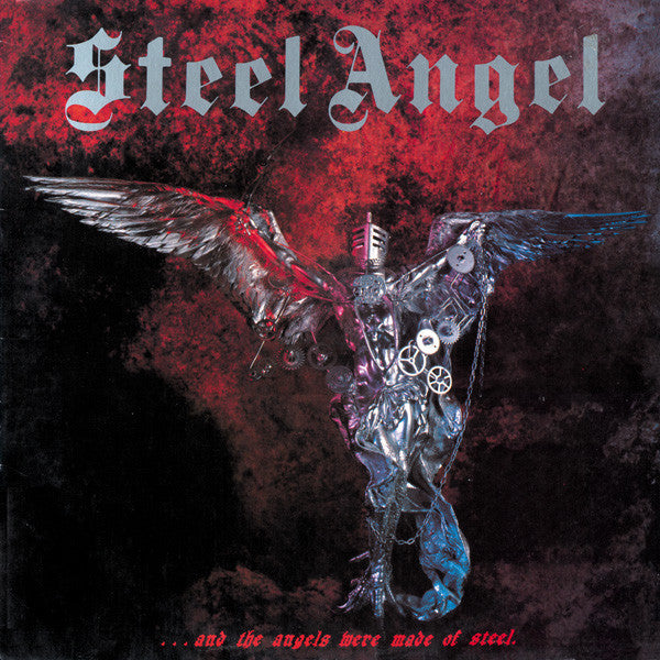 Steel Angel - and The Angels Were Made Of Steel [VINYL]