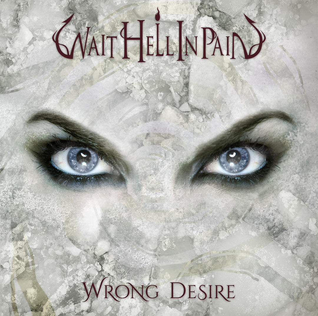 Wait Hell In Pain - Wrong Desire [Audio CD]