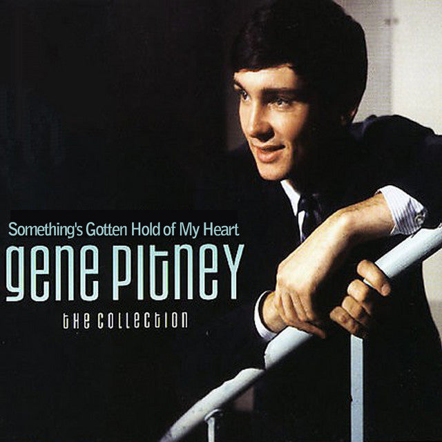 Gene Pitney – Something's Gotten Hold Of My Heart: The Collection [Audio-CD]