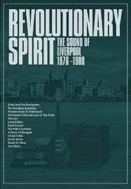 Revolutionary Spirit - The Sound Of Liverpool 1976-1988